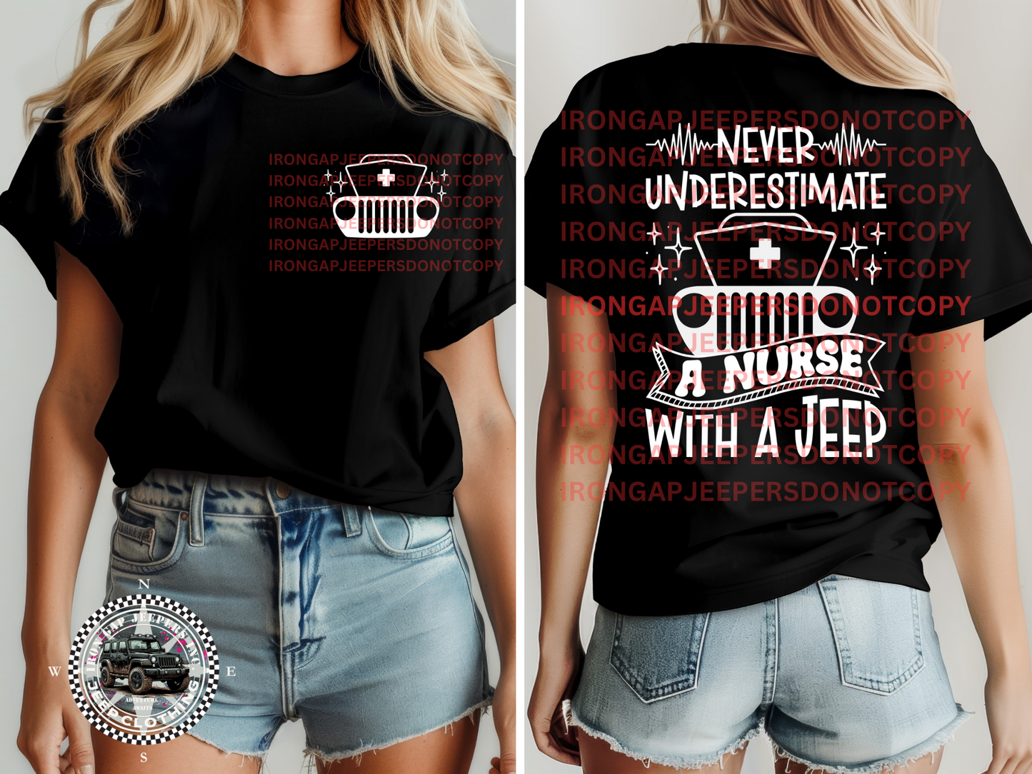 Never Underestimate a Nurse Tee (FRONT AND BACK IMAGE)