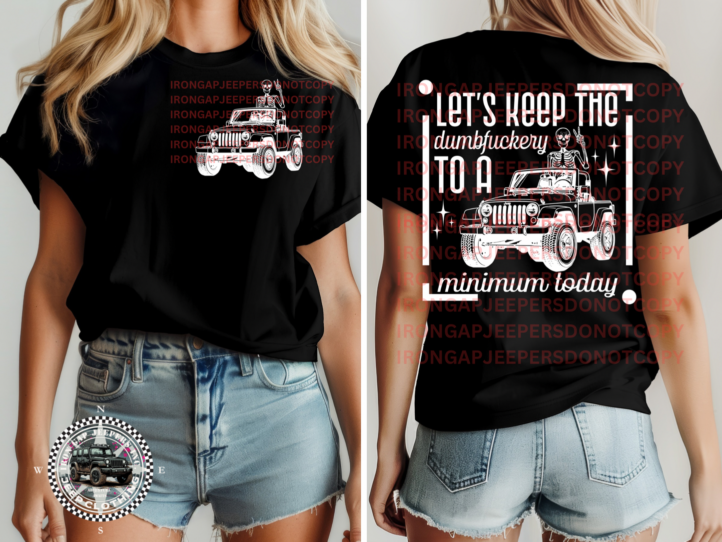 Keep The Dumbfuckery To The Minimum Tee (FRONT AND BACK IMAGE)