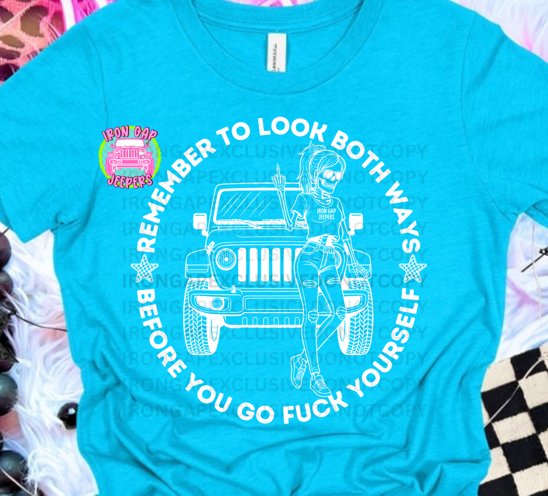 Remember To Look Both Ways Iron Gap Exclusive Tee