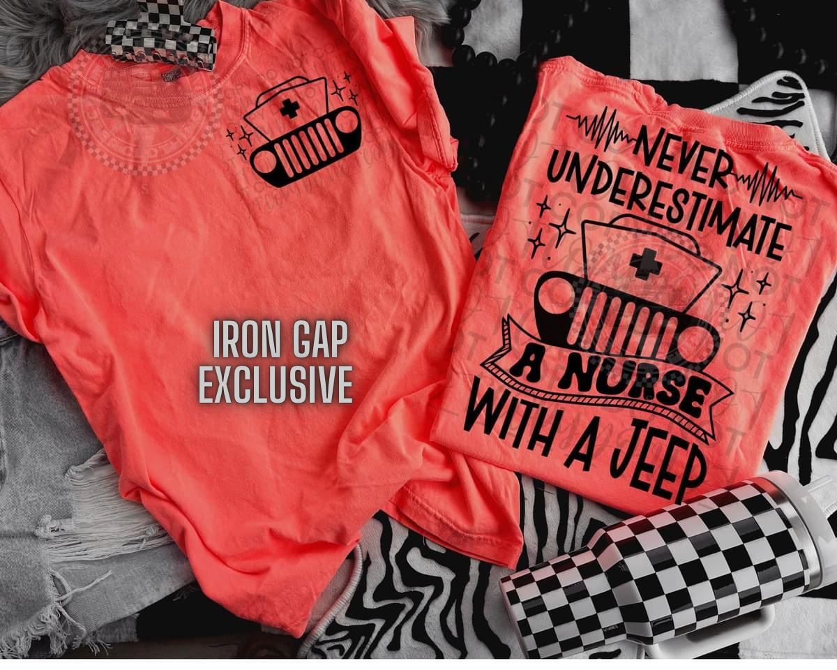 Never Underestimate a Nurse Tee (FRONT AND BACK IMAGE)