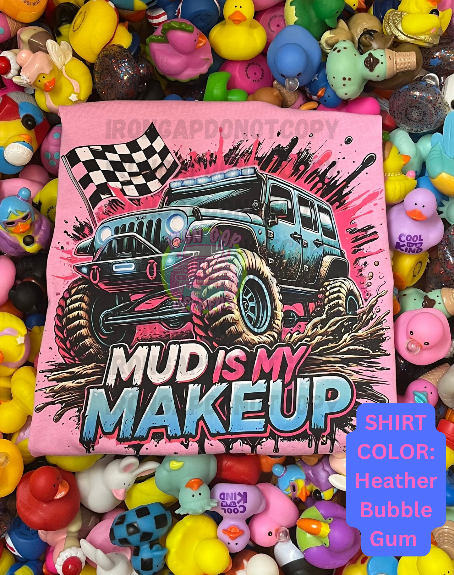 Mud Is My Makeup Tee