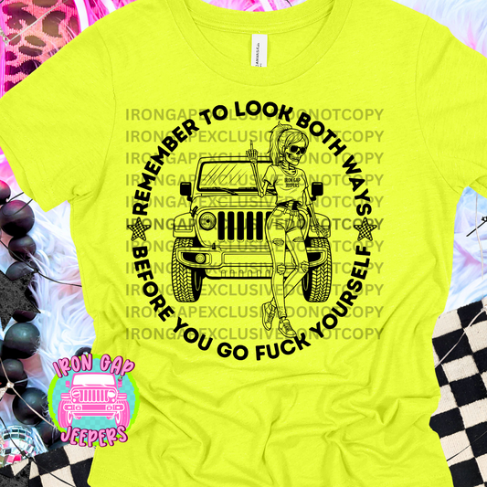 Remember To Look Both Ways Iron Gap Exclusive Tee