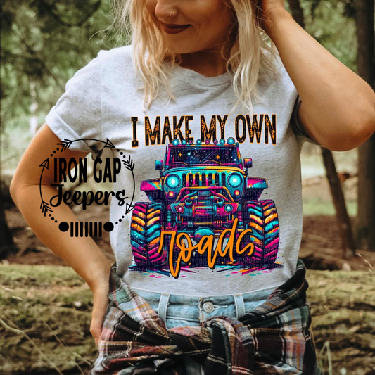 I Make My Own Roads Tee