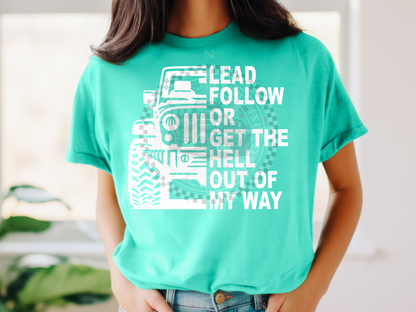 Get The Hell Out Of My Way Tee