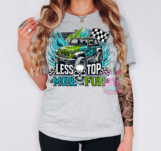 Less Top, More Fun T-Shirt