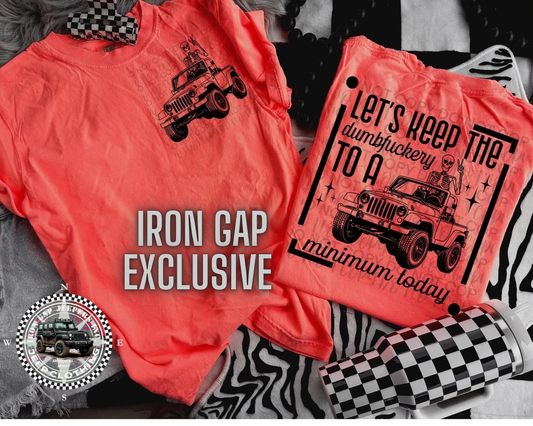 Keep The Dumbfuckery To The Minimum Tee (FRONT AND BACK IMAGE)