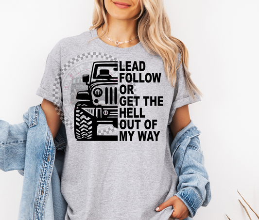 Get The Hell Out Of My Way Tee