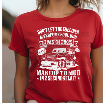 Makeup to Mud T-shirt
