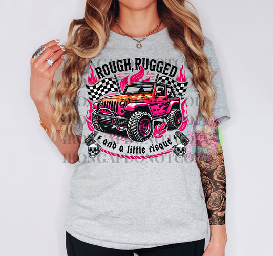 Rough, Rugged & Little Risque T-Shirt