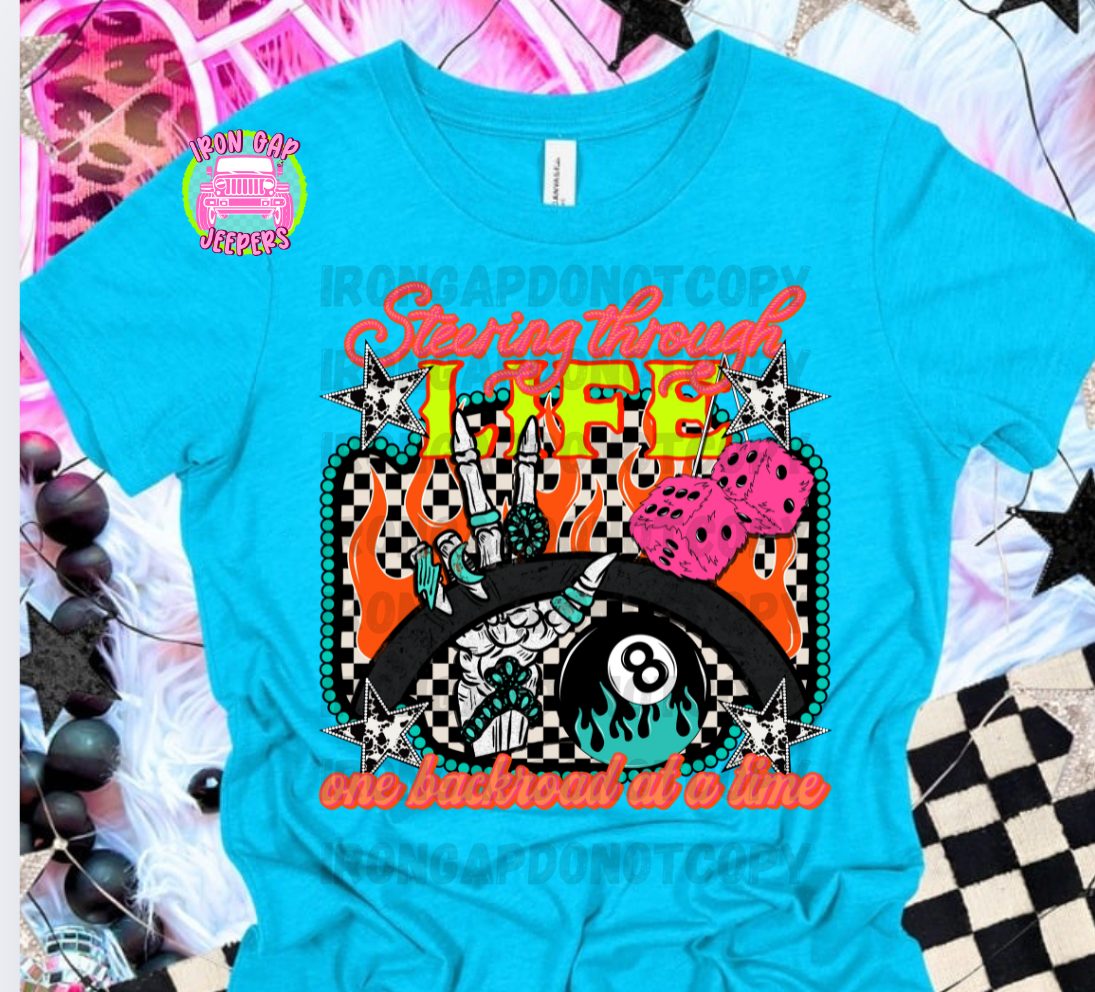 Steering Through Life Tee (6 design options to choose from)