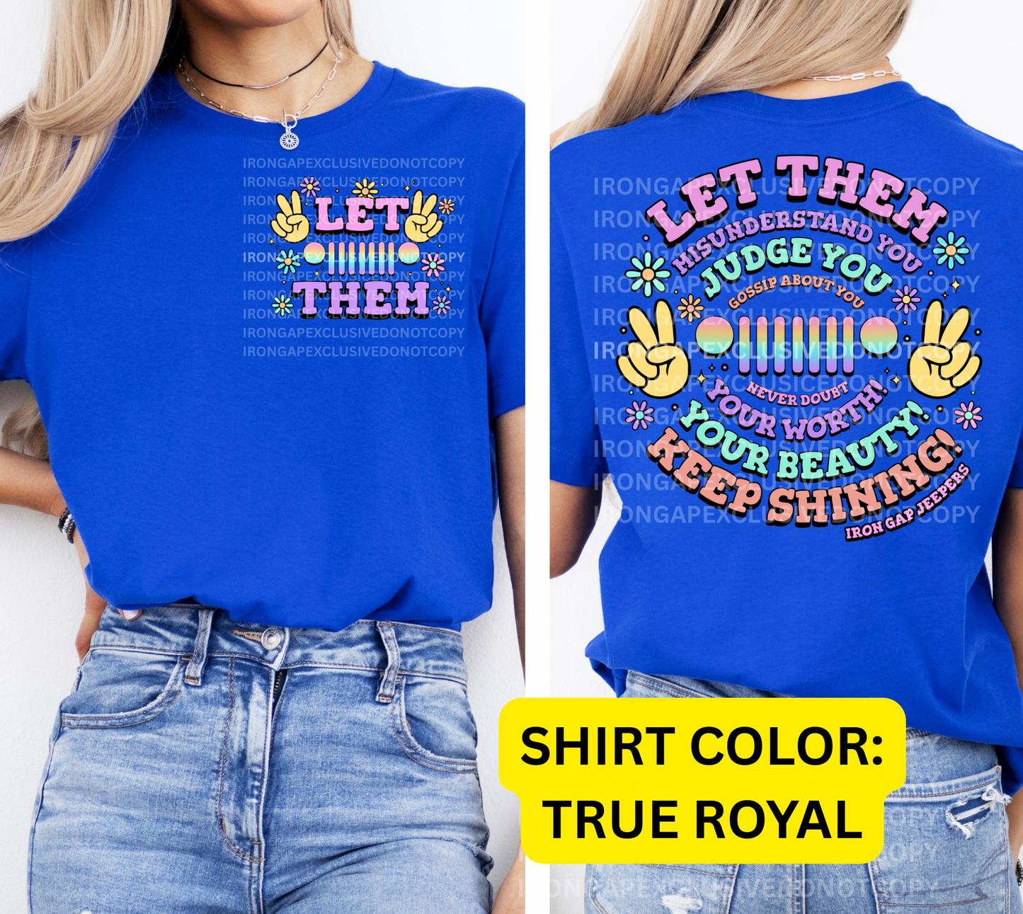 Let Them Iron Gap Exclusive Tee (FRONT AND BACK DESIGN)
