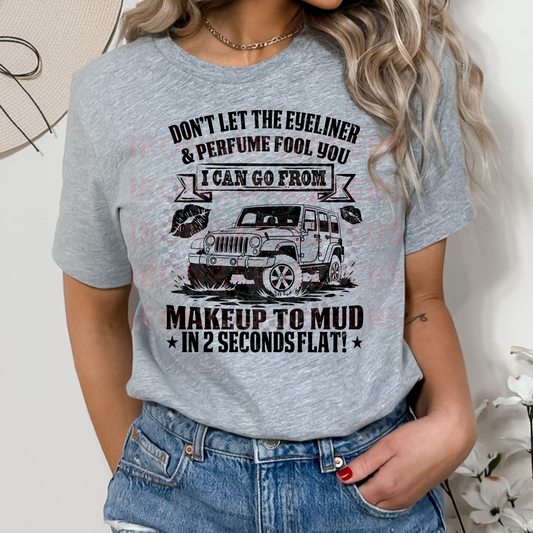 Makeup to Mud T-shirt