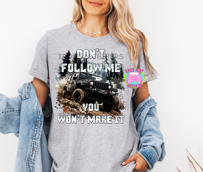 Don’t Follow Me Tee
