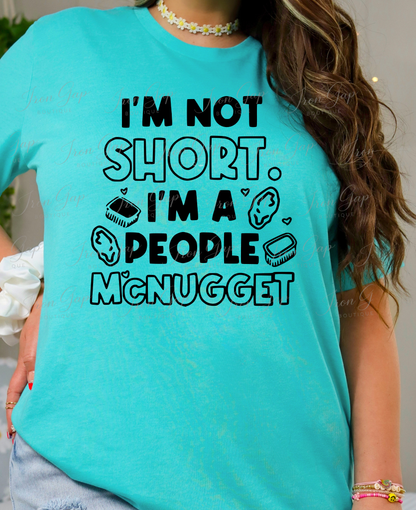 I’m Not Short Tee