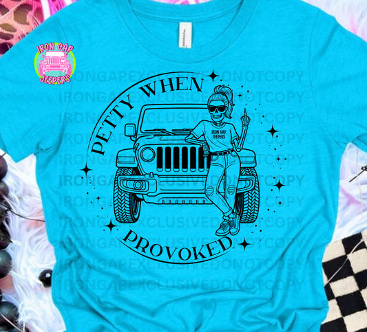 PETTY WHEN PROVOKED Iron Gap Exclusive Tee (2 Design Colors)